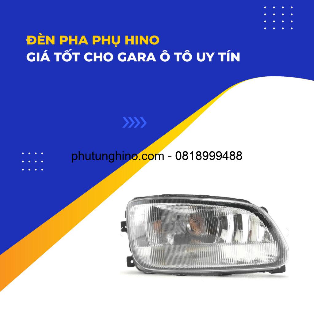 ĐÈN PHA PHỤ HINO, GIÁ TỐT CHO GARA 2024 1 ĐÈN PHA PHỤ HINO