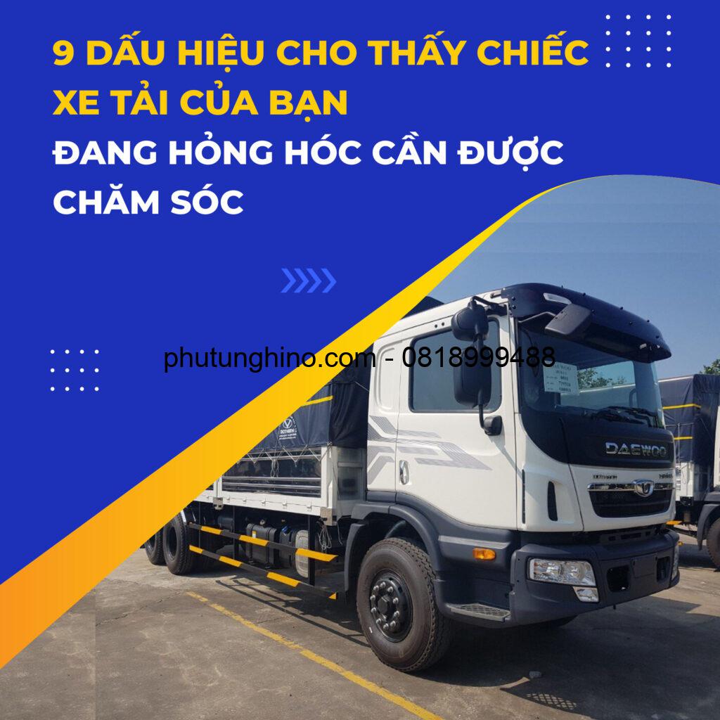 🚗🔧 9 DẤU HIỆU CHO THẤY CHIẾC XE TẢI CỦA BẠN ĐANG HỎNG HÓC CẦN ĐƯỢC CHĂM SÓC 1 bai 2