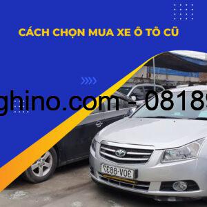 Cách chọn MUA XE Ô TÔ CŨ