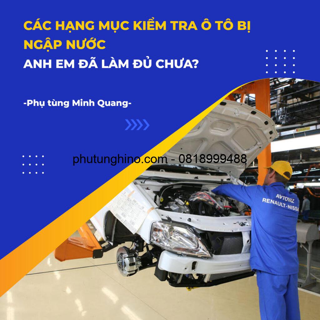 CÁC HẠNG MỤC KIỂM TRA Ô TÔ BỊ NGẬP NƯỚC, ANH EM ĐÃ LÀM ĐỦ CHƯA? 1 bai 6 5