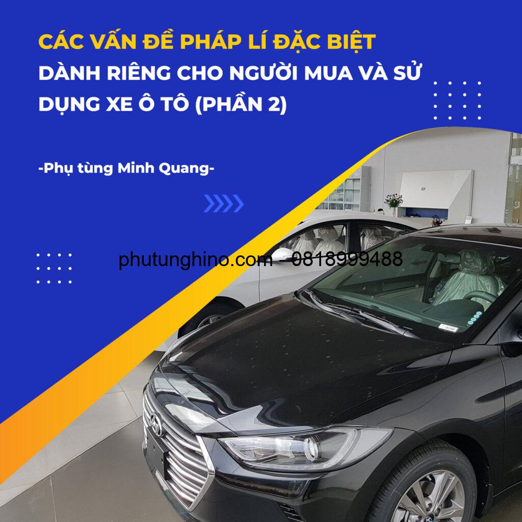 🔰🔰🔰 CÁC VẤN ĐỀ PHÁP LÍ ĐẶC BIỆT DÀNH RIÊNG CHO NGƯỜI MUA VÀ SỬ DỤNG XE Ô TÔ (PHẦN 2) 1 bai 7 5