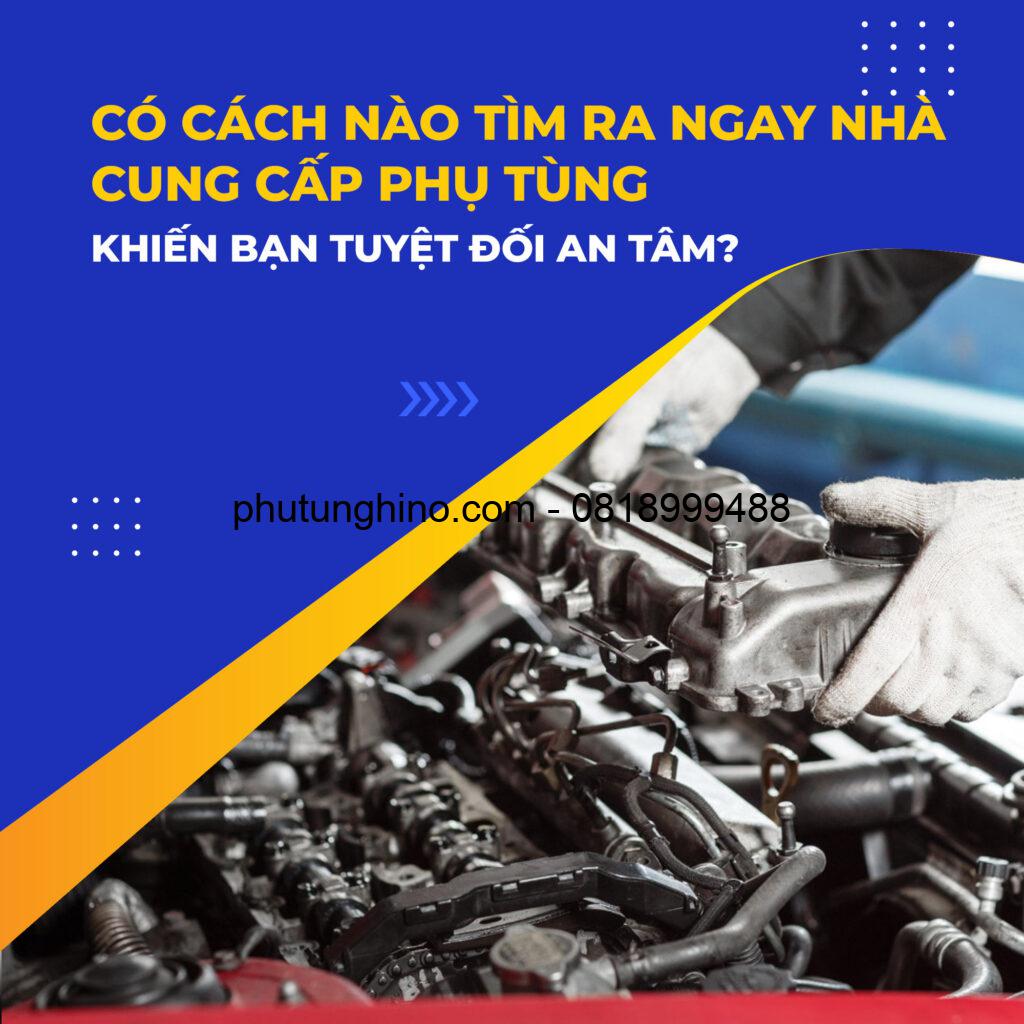 🚗🔧 CÓ CÁCH NÀO TÌM RA NGAY NHÀ CUNG CẤP PHỤ TÙNG KHIẾN BẠN TUYỆT ĐỐI AN TÂM? 1 bai1 01 1