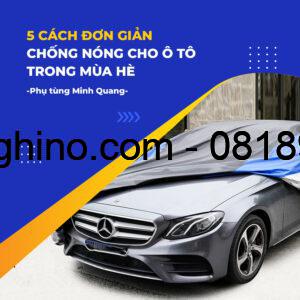 Các cách chống nóng cho ô tô trong mùa hè